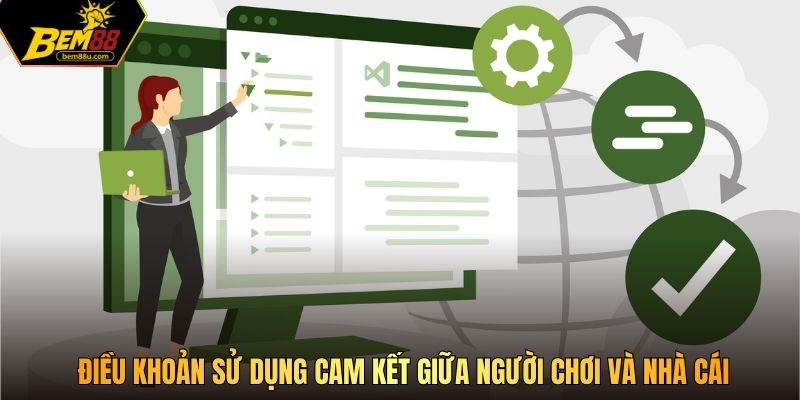 Điều khoản sử dụng cam kết giữa người chơi và nhà cái