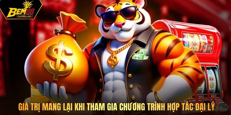 Giá trị mang lại khi tham gia chương trình hợp tác đại lý