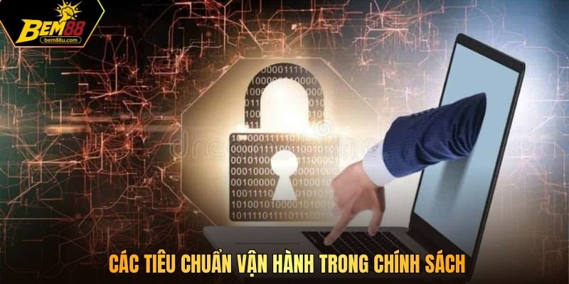 Các tiêu chuẩn vận hành trong chính sách