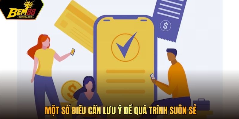 Một số điều cần lưu ý để quá trình suôn sẻ